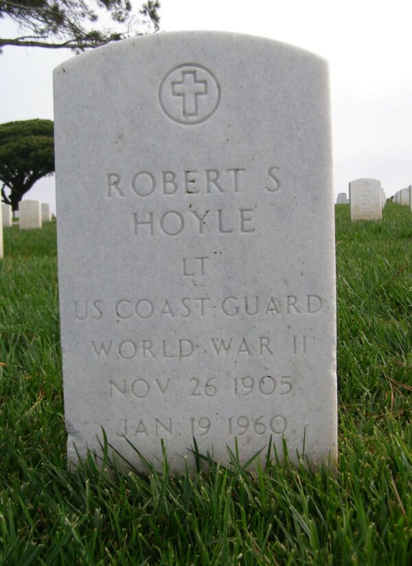 Photo: Headstone with the text “Robert S Hoyle, Lt., U.S. Coast Guard, World War II, Nov. 26, 1905 – Jan19, 1960