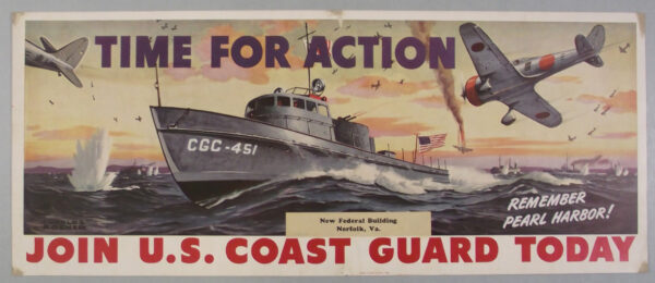 Early Coast Guard recruiting poster shows a Coast Guard patrol boat battling attacking Japanese aircraft, with the headlines “Time for action. Remember Pearl Harbor. Join U.S. Coast Guard Today.”