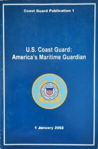 Cover of Coast Guard Publication 1 “U.S. Coast Guard: America’s Maritime Guardian, 1 January 2002”